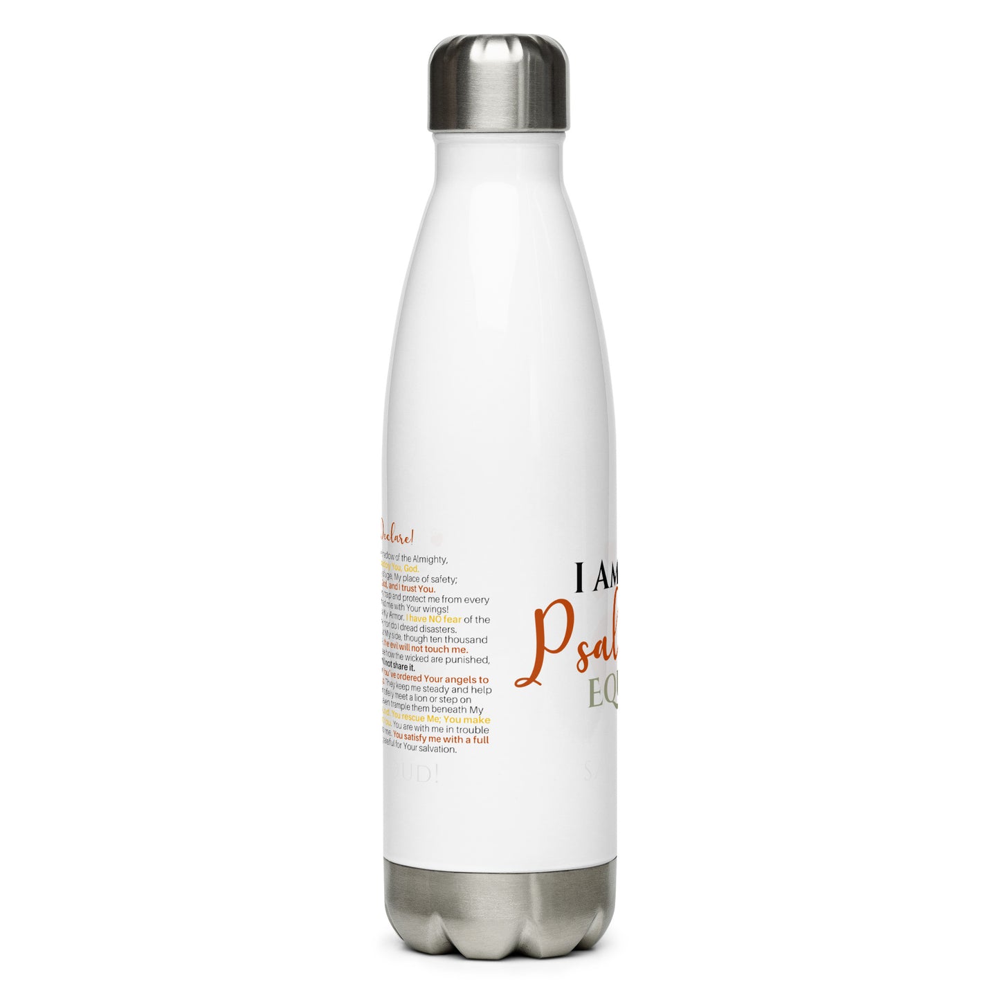 I Am Psalms 91 Equipped!  Stainless steel water bottle