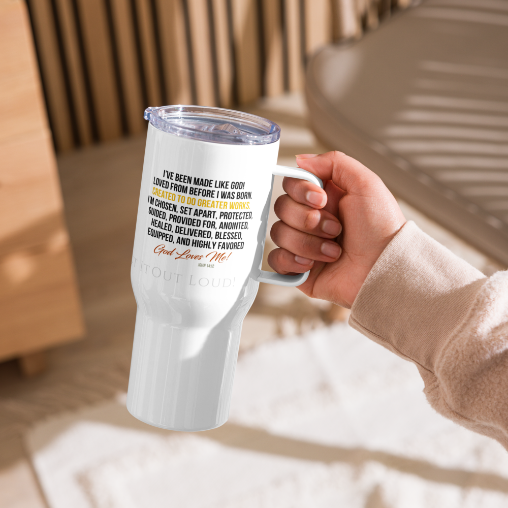 I am Loved! ❤️ TRAVEL Confession Mug™️ - 25 oz. Travel mug with a handle