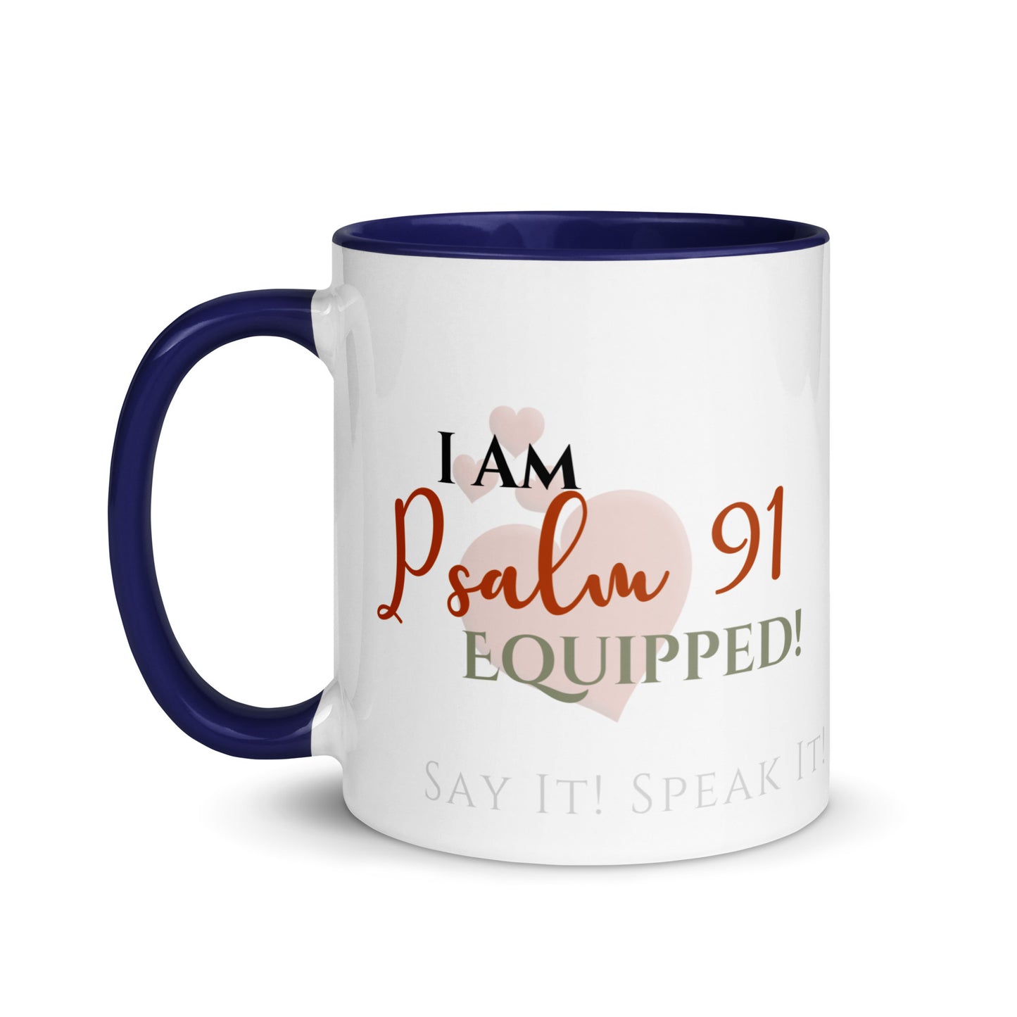 I am Psalm 91 Equipped! ❤️ Confession Mug, 15 oz. with Color Inside